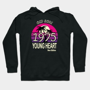 1975 Birthday Gift Old Soul Young Heart Hoodie